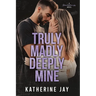 Truly Madly Deeply Mine: A Heartstrings Novel