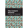 The Conjure Woman