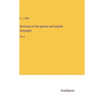 Dictionary of the german and english languages: Part 2
