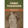 Comic Tragedies