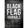 Black Flag Journals: One Soldier's Experience in America's Longest War