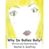 Why Do Bullies Bully