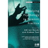 Applying Psychology to Forensic Practice