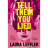 Tell Them You Lied