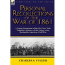 Personal Recollections of the War of 1861: A Young Lieutenant of the 61st New York Volunteer Infantry of the Union Army During the American Civil War