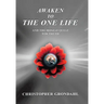 Awaken to the One Life and the Honest Quest for Truth