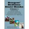 Burgess' Bedtime Story-Books, Vol. 1: Reddy Fox, Johnny Chuck, Peter Cottontail, & Unc' Billy Possum