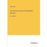 The American Journal of the Medical Sciences: Vol. XXXVII