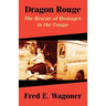 Dragon Rouge: The Rescue of Hostages in the Congo