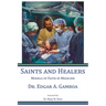 Saints and Healers: Models of Faith in Medicine