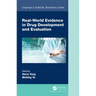 Real-World Evidence in Drug Development and Evaluation
