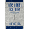 Transforming Technology: A Critical Theory Revisited