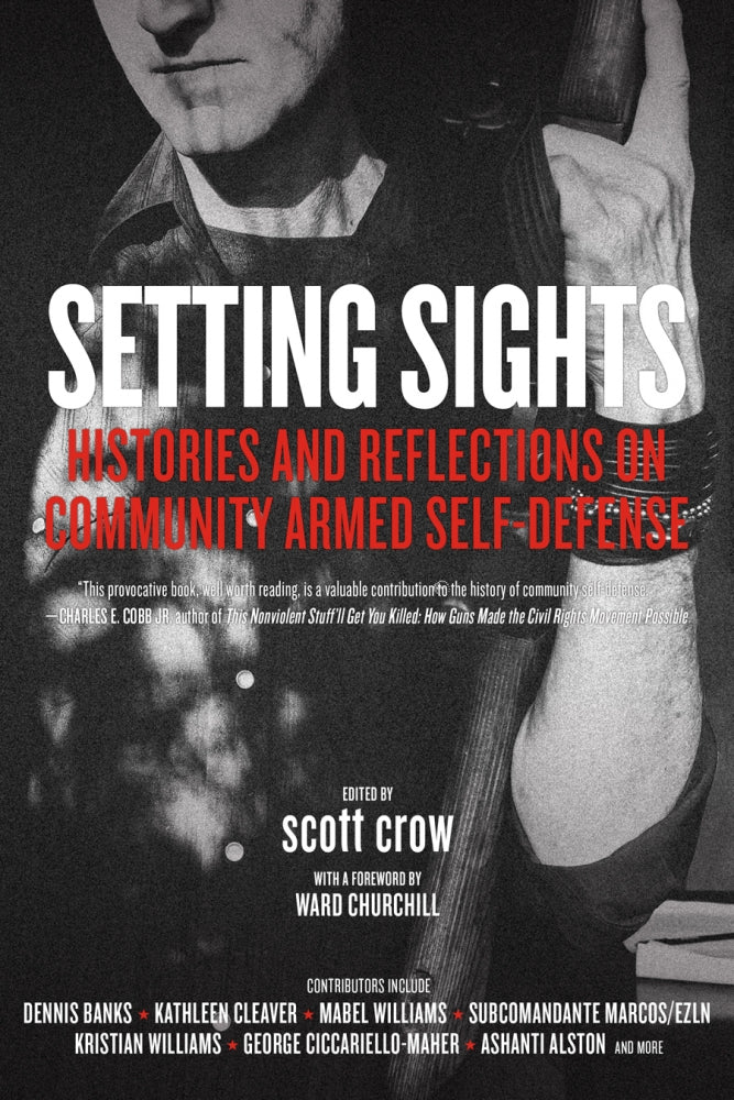 Setting Sights: Histories and Reflections on Community Armed Self-Defense by Working Class History | Shop