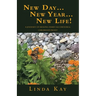 New Day...New Year...New Life!: A Journey of Healing; Family Alcoholism & Childhood Incest