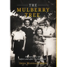 The Mulberry Tree: The story of a life before and after the Holocaust