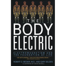 The Body Electric: Electromagnetism and the Foundation of Life