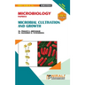 MICROBIOLOGY (PAPER--II) MICROBIAL CULTIVATION & GROWTH [2 Credits]