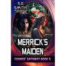 Merrick's Maiden: Cosmos' Gateway Book 5