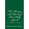 The Person and Work of The Holy Spirit: (A Timeless Classic)