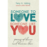 Someone to Love, Someone Like You: Poems of Divine and Human Love