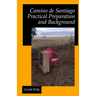 Camino de Santiago - Practical Preparation and Background