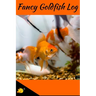 Fancy Goldfish Log: Aquarium Goldfish Hobbyist Record Keeping Book. Log Water Chemistry, Maintenance And Fish Health