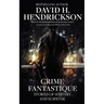 Crime Fantastique: Stories of Mystery and Suspense