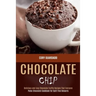 Chocolate Chip: Paleo Chocolate Cookbook for Guilt-free Desserts (Delicious and Easy Chocolate Truffle Recipes That Everyone)