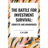 The Battle for Investment Survival: Complete and Unabridged by G. M. Loeb