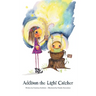 Addison the Light Catcher
