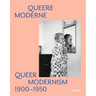 Queer Modernism: 1900-1950