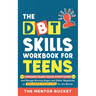 The DBT Skills Workbook For Teens - Understand Your Emotions and Manage Anxiety, Anger, and Other Negativity To Balance Your Life For The Better (For
