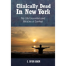 Clinically Dead in New York