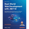 Real-World Web Development with .NET 10 - Second Edition: Build websites and services using mature and proven ASP.NET Core MVC, Web API, and Umbraco C