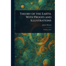 Theory of the Earth, With Proofs and Illustrations