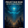 Project Blue Beam and the Global Apocalypse