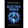 Electric Minds: ADHD Superpowers in a Distracted World