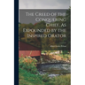 The Creed of the Conquering Chief, As Expounded by the Inspired Orator