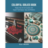 Colorful Doilies Book: Master the Art of Crochet with Expert Techniques, Tips, and Patterns
