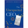 The Unexpected CEO: My Journey from Gas Station Cashier to Billion-Dollar CEO
