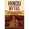 Hindu Myths: Captivating Indian Myths and Legends from the Bhagavata Purana and Mahabharata
