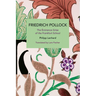 Friedrich Pollock: The Éminence Grise of the Frankfurt School