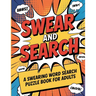 Swear and Search A Swearing Word Search Puzzle Book for Adults