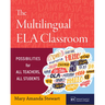 The Multilingual Ela Classroom: Possibilities for All Teachers, All Students