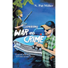 Surviving War and Crime: From the War in Vietnam to Crime on Our Streets