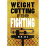 Weight Cutting for Fighting