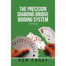 The Precision Diamond Bridge Bidding System: 2Nd Edition 2020