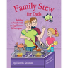 Family Stew for Dads: Building a Family with an Egg Donor & Surrogate