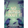 No Bones About It