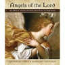 Angels of the Lord: 365 Reflections on Our Heavenly Guardians